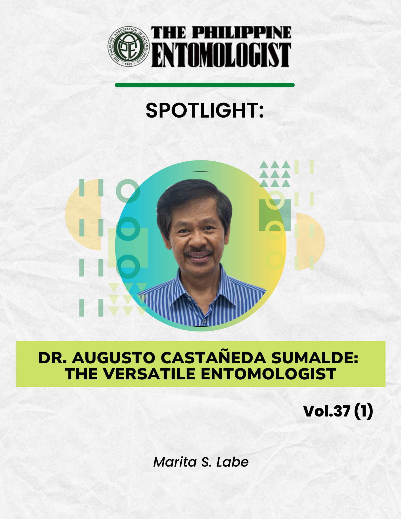  SPOTLIGHT: Dr. Augusto Castañeda Sumalde: The Versatile Entomologist